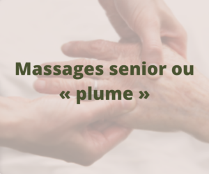 Massages senior ou « plume »